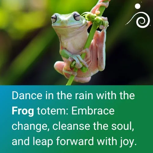 Spirit Animal Frog Quote